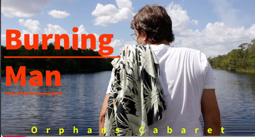 Orphans Cabaret video for Burning Man
